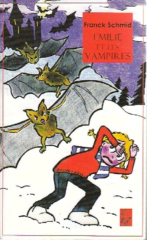 Emilie et les vampires - Franck Schmid - Livre