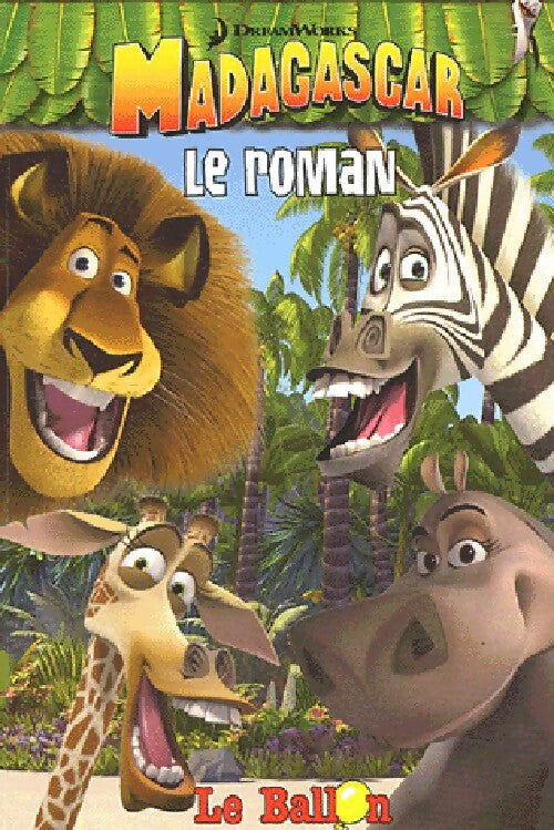 Madagascar : Le roman - Louise Gikow - Livre