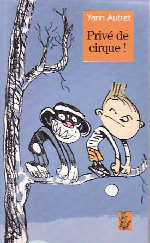 Privé de cirque - Yann Autret - Livre