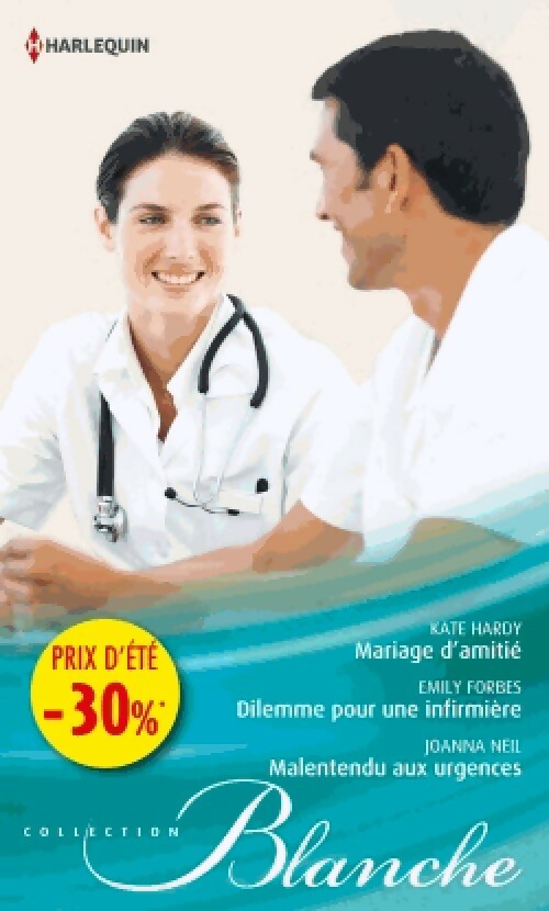 Mariage d'été / Dilemme pour une infirmière / Malentendu aux urgences - Joanna Neil, Kate Hardy, Emily Forbes - Livre
