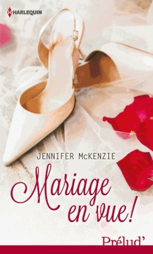 Mariage en vue ! - Jennifer McKenzie - Livre