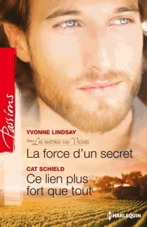 La force d'un secret / Ce lien plus fort que tout - Yvonne Lindsay, Cat Schield - Livre