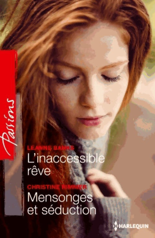 L'inaccessible rêve / Mensonges et séduction - Christine Rimmer, Leanne Banks - Livre