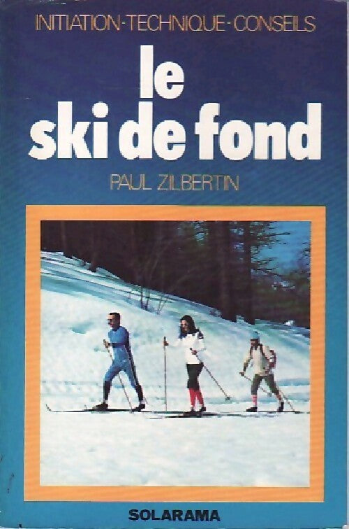 Le ski de fond - Paul Zibertin - Livre