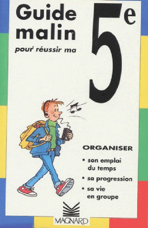 Guide malin pour réussir ma 5e - Gilles Bonnichon, Daniel Martina - Livre