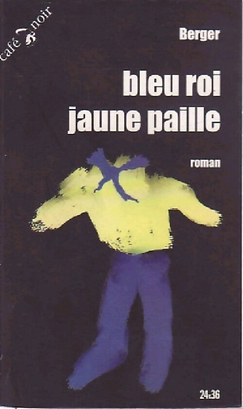 Bleu roi , Jaune paille - Berger - Livre