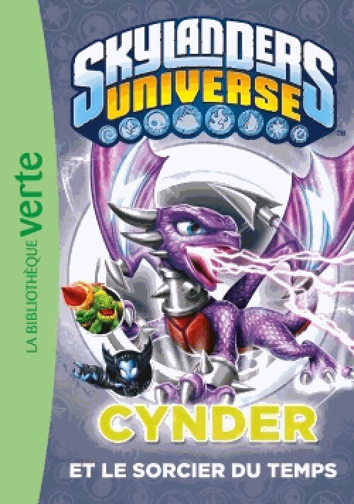 Skylanders Universe Tome V : Cynder et le sorcier du temps - Collectif - Livre