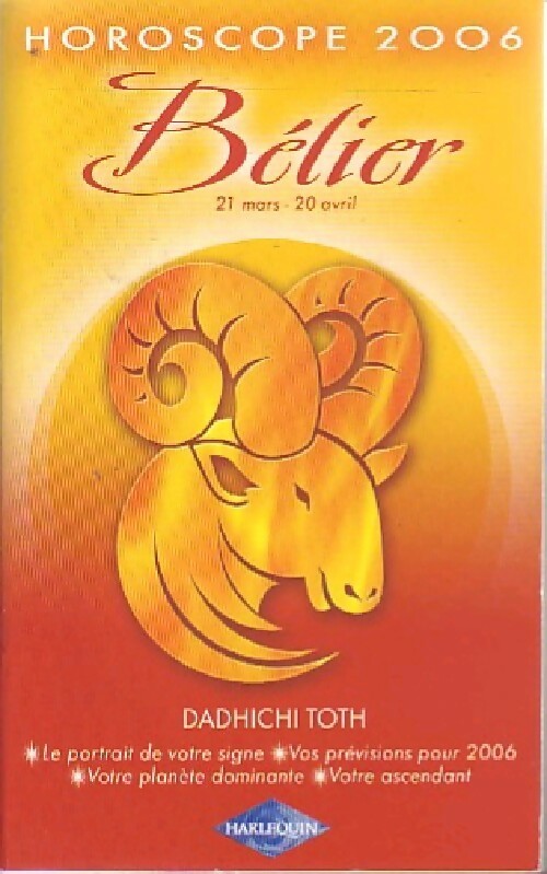 Horoscope 2006 : Bélier - Dadhichi Toth - Livre