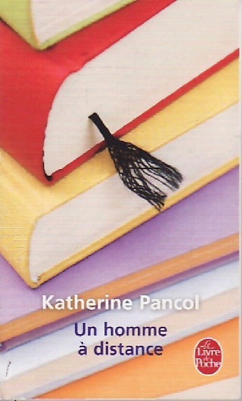 Un homme à distance - Katherine Pancol - Livre