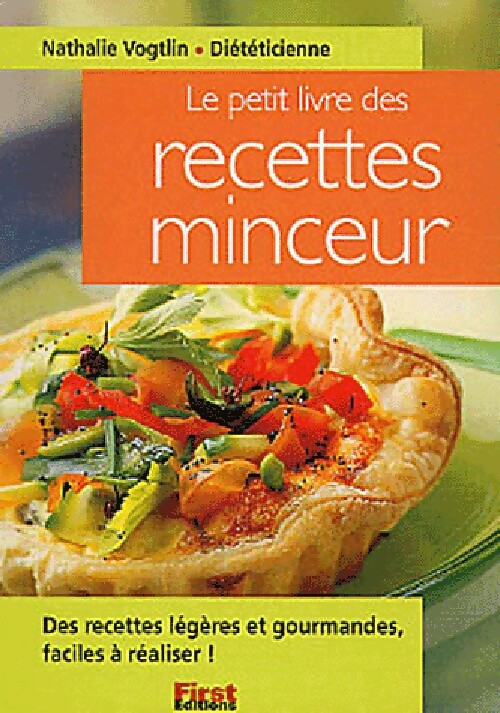 Le petit livre des recettes minceur - Nathalie Vogtlin - Livre