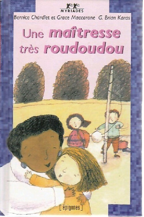 Une maîtresse très roudoudou - Bernice Chardiet - Livre