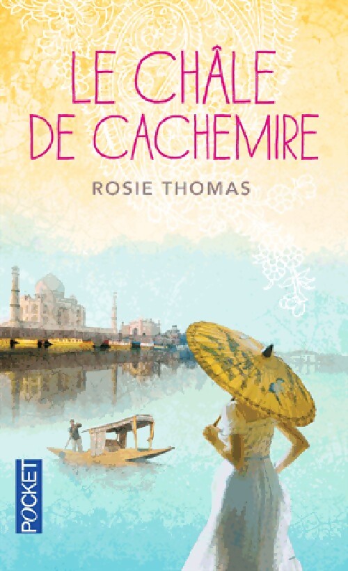 Le châle du cachemire - Rosie Thomas - Livre