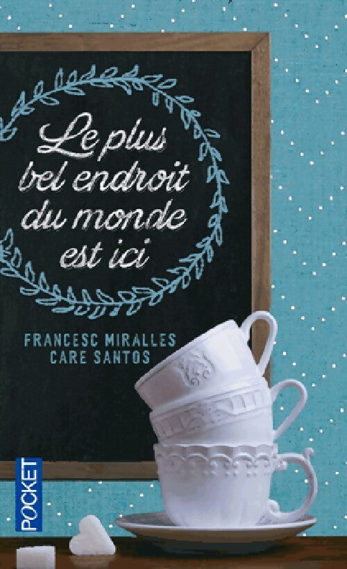Le plus bel endroit du monde est ici - Francesc Miralles, Care Santos - Livre