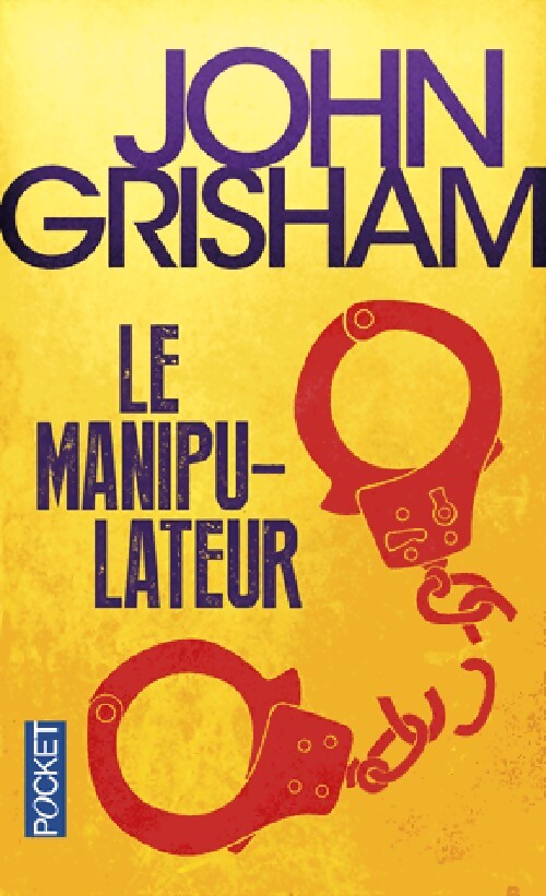 Le manipulateur - John Grisham - Livre