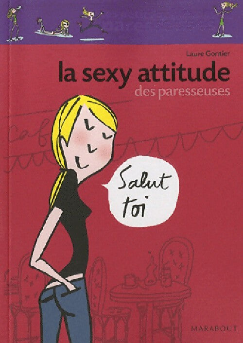 La sexy attitude des paresseuses - Laure Gontier - Livre