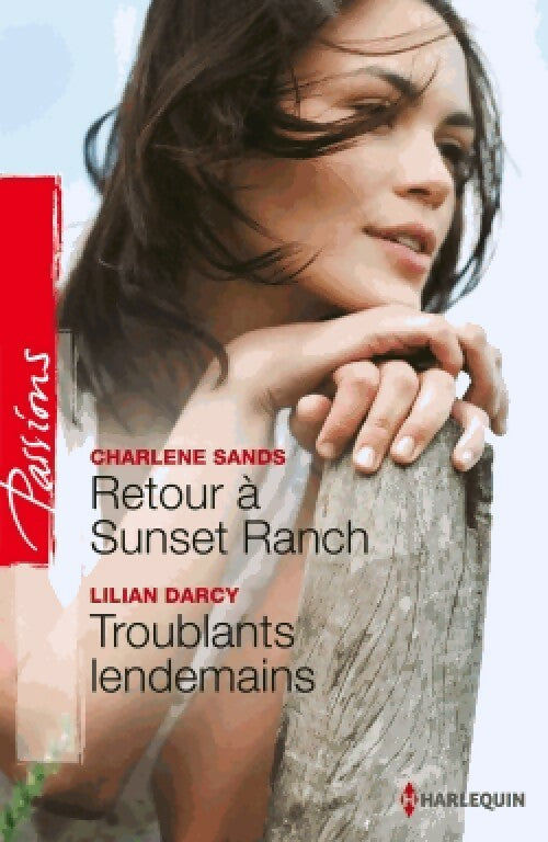 Retour à Sunset Ranch / Troublants lendemains - Lilian Darcy, Charlene Sands - Livre