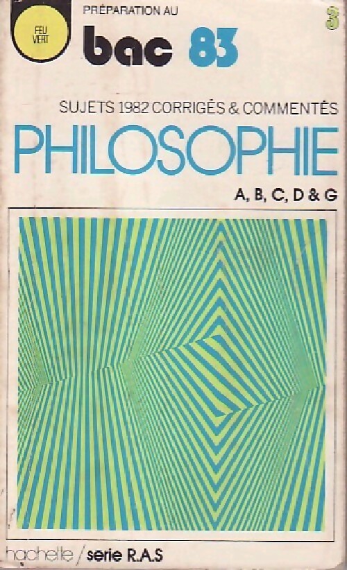 Philosophie, sujets corrigés & commentés, toutes séries bac 83 - Inconnu - Livre
