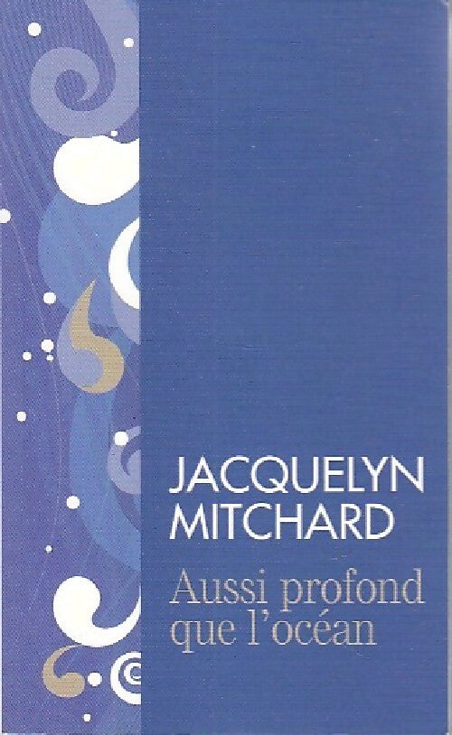 Aussi profond que l'océan - Jacquelyn Mitchard - Livre