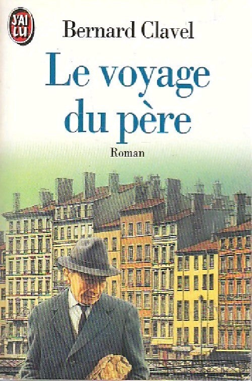 Le voyage du père - Bernard Clavel - Livre