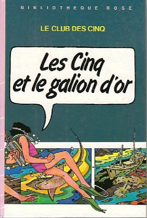 Les Cinq et le galion d'or - Claude Voilier - Livre