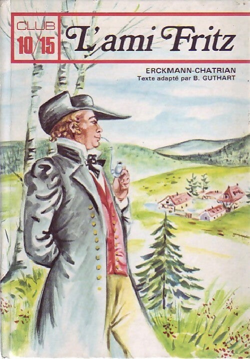 L'ami Fritz - Alexandre Chatrian - Livre