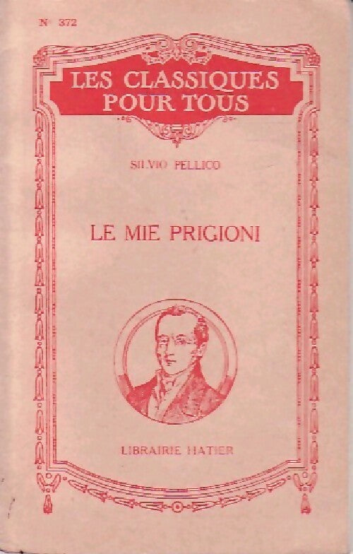 Le mie prigioni - Silvio Pellico - Livre