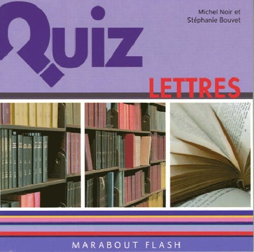 Quiz lettres - Michel Noir, Stéphanie Bouvet - Livre