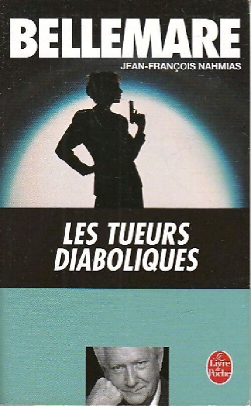 Les tueurs diaboliques - Jean-François Nahmias - Livre