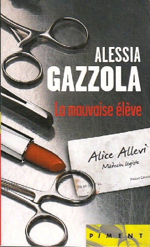 La mauvaise élève - Alessia Gazzola - Livre