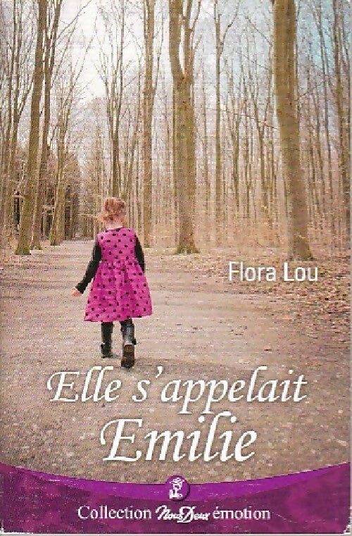 Elle s'appelait Emilie - Flora Lou - Livre