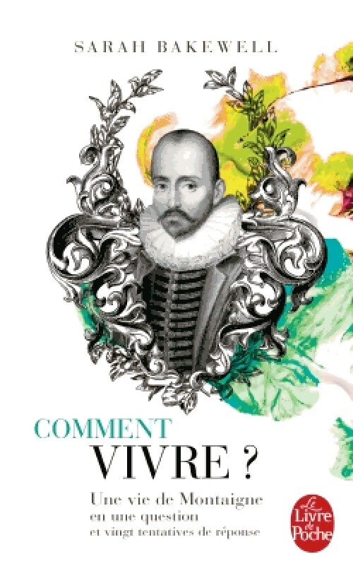 Comment vivre ? - Sarah Bakewell - Livre