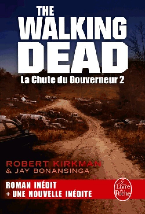 The Walking Dead Tome IV : La chute du gouverneur Volume II - Jay R. Bonansinga, Robert Kirkman - Livre