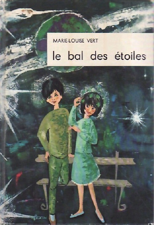 Le bal des étoiles - Marie-louise Vert - Livre