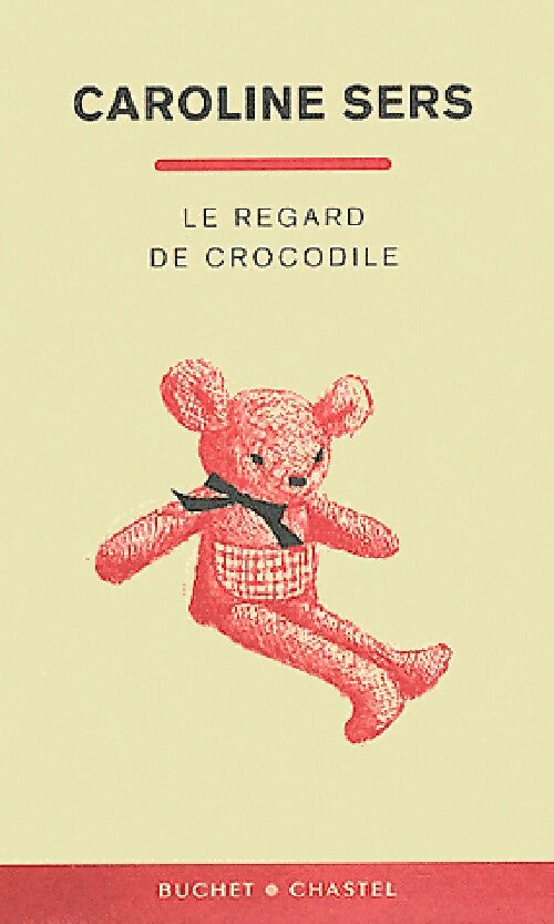 Le regard de crocodile - Caroline Sers - Livre