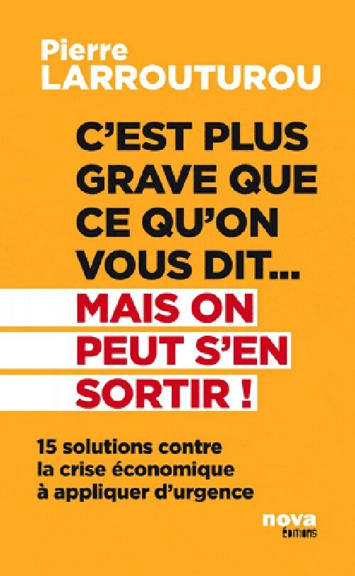 C'est plus grave que ce qu'on vous dit... - Pierre Larrouturou - Livre
