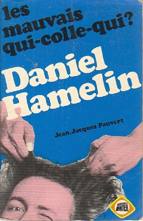 Les mauvais qui-colle-qui ? - Daniel Hamelin - Livre
