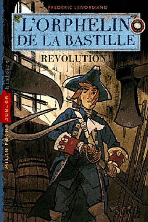 L'orphelin de la Bastille Tome II : La révolution ! - Frédéric Lenormand - Livre
