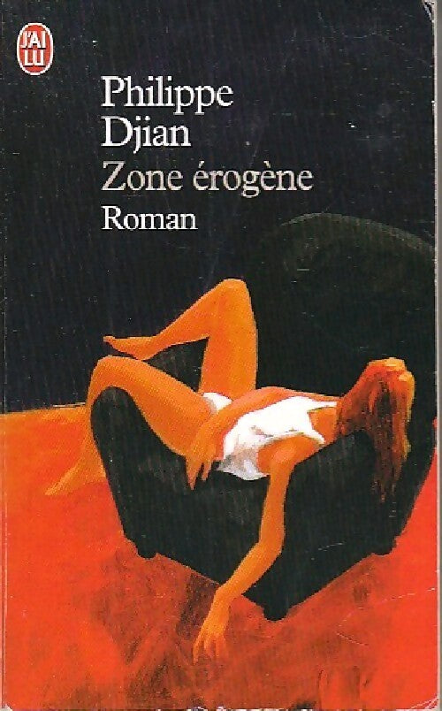 Zone érogène - Philippe Djian - Livre