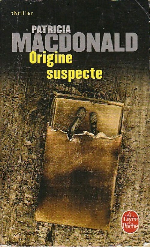 Origine suspecte - Patricia J. MacDonald - Livre