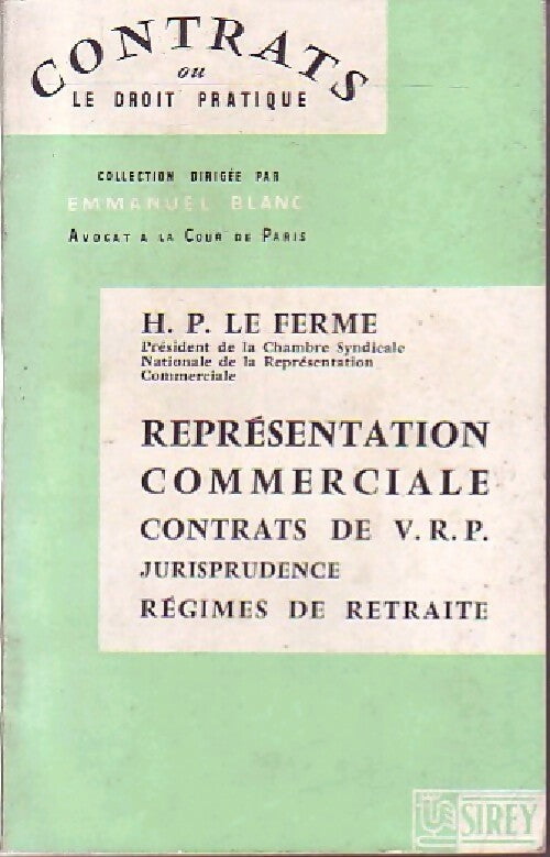 Représentation commerciale, contrats de V.R.P.,Jurisprudence, régimes de retraite - H.P. Le ferme - Livre