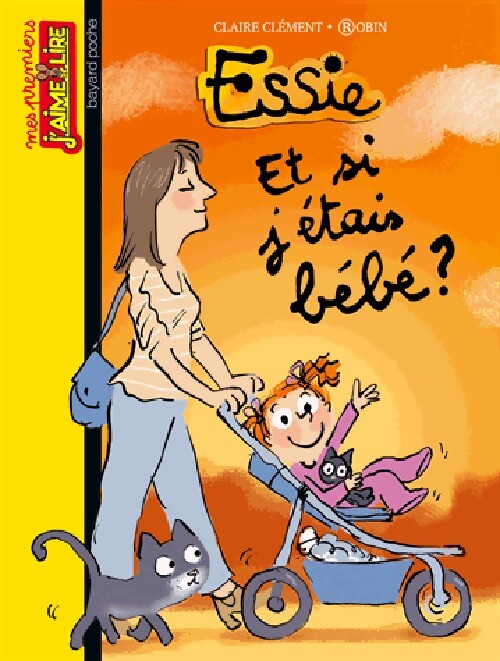 Essie Tome XVII : Et si j'étais bébé ? - Claire Clément - Livre
