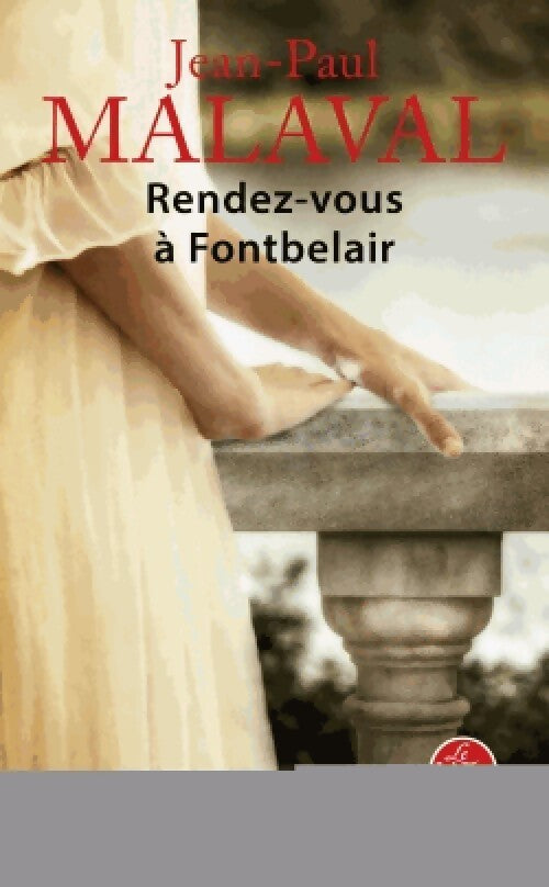 Les noces de soie Tome III : Rendez-vous à Fontbelair - Jean-Paul Malaval - Livre