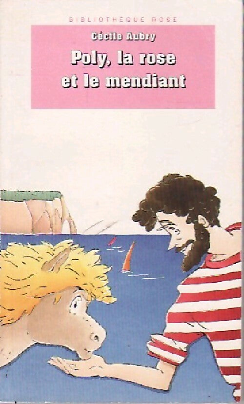 Poly, la rose et le mendiant - Cécile Aubry - Livre