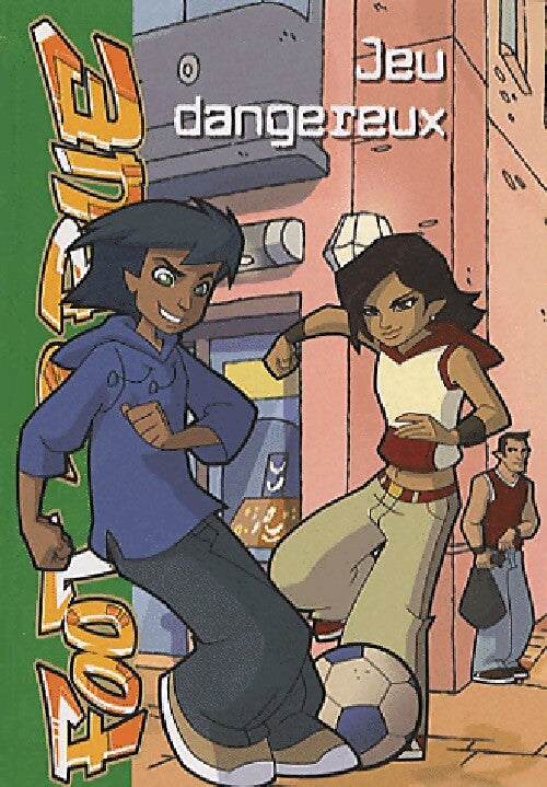 Foot 2 rue Tome XXV : Jeu dangereux - Inconnu - Livre