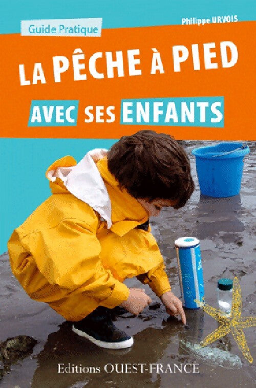 La pêche à pied avec ses enfants - Philippe Urvois - Livre