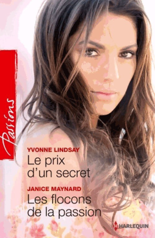 Le prix d'un secret / Les flocons de la passion - Janice Maynard, Yvonne Lindsay - Livre