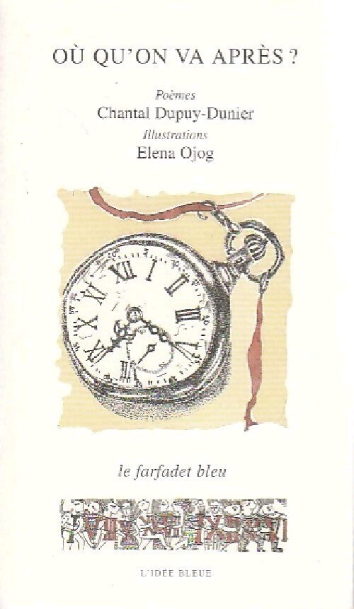 Où qu'on va après ? - Chantal Dupuy-Dunier - Livre