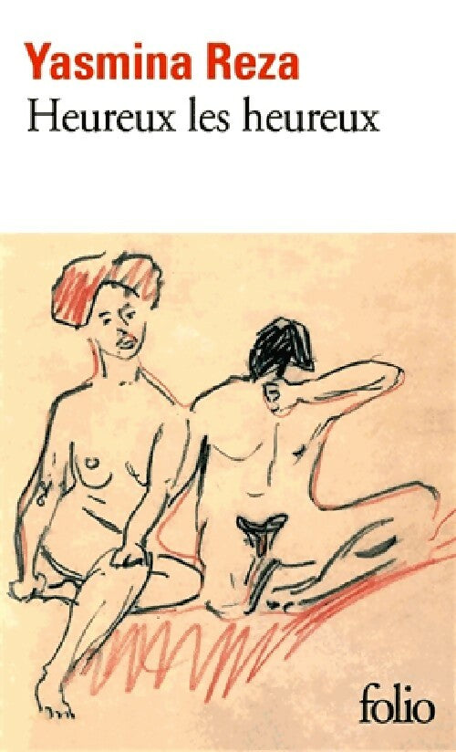 Heureux les heureux - Yasmina Reza - Livre