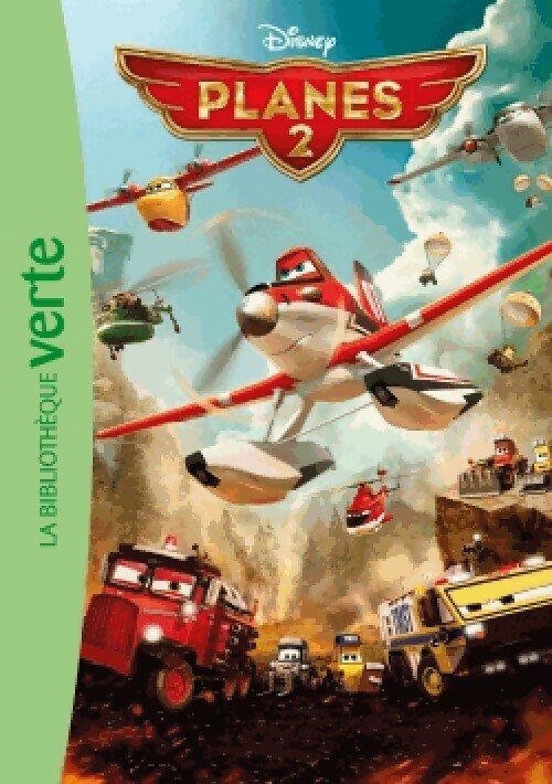 Planes 2. Le roman du film - Walt Disney - Livre