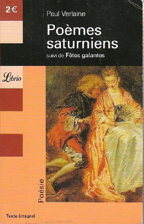 Poèmes saturniens / Fêtes galantes - Paul Verlaine - Livre
